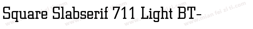 Square Slabserif 711 Light BT字体转换